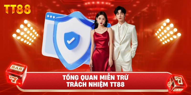 Tổng Quan Miễn Trừ Trách Nhiệm TT88
