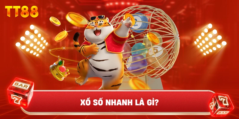 Xổ Số Nhanh Là Gì?
